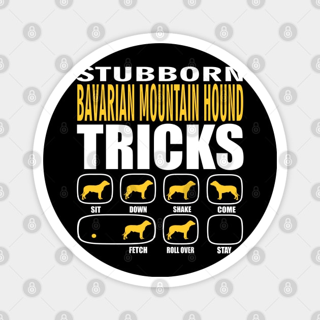 Stubborn Bavarian Mountain Hound Tricks Magnet by Madfido